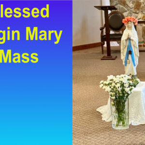 Blessed Virgin Mary Mass